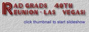 Rad Grads 40th Reunion - Las Vegas